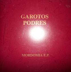 Garotos Podres : Mordomia